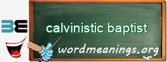 WordMeaning blackboard for calvinistic baptist